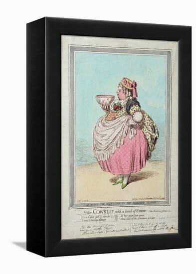 Enter Cowslip, with a Bowl of Cream, Published by Hannah Humphrey in 1795-James Gillray-Framed Premier Image Canvas