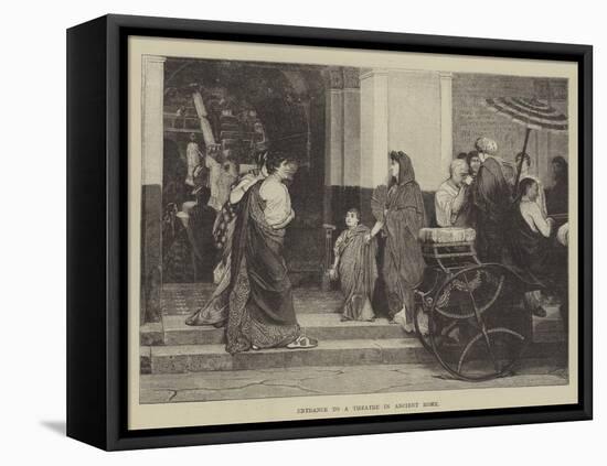 Entrance to a Theatre in Ancient Rome-null-Framed Premier Image Canvas