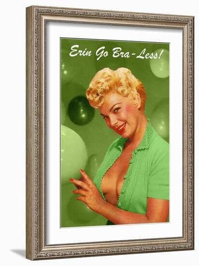 Erin Go Bra-Less-null-Framed Premium Giclee Print