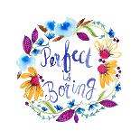 Perfect Is Boring-Esther Bley-Art Print