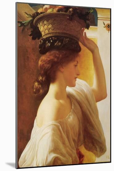 Eucharis - Girl with a Basket of Fruit-Frederick Leighton-Mounted Art Print