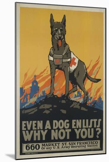 Even a Dog Enlists, Why Not You?-null-Mounted Giclee Print