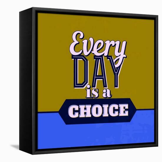 Every Day Is a Choice 1-Lorand Okos-Framed Stretched Canvas