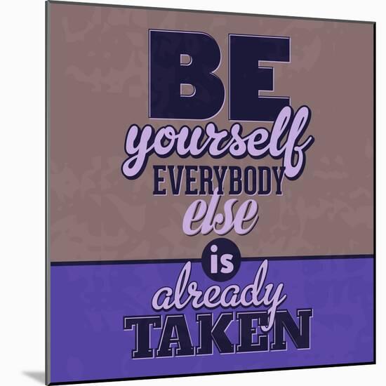 Everybody Else Is Already Taken 1-Lorand Okos-Mounted Art Print