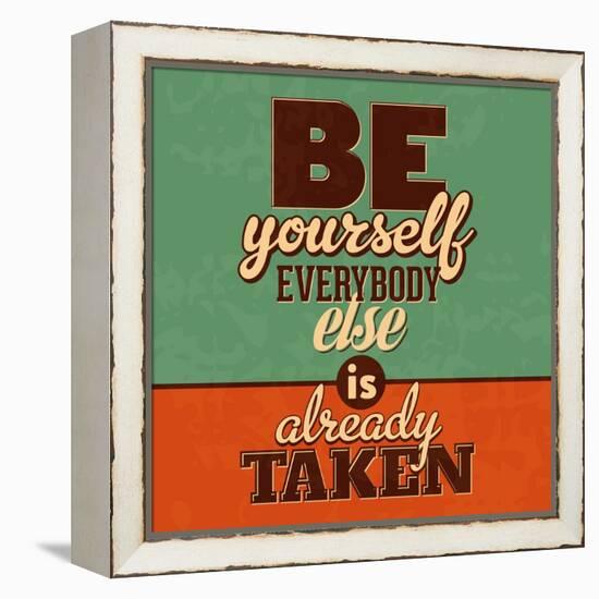 Everybody Else Is Already Taken-Lorand Okos-Framed Stretched Canvas