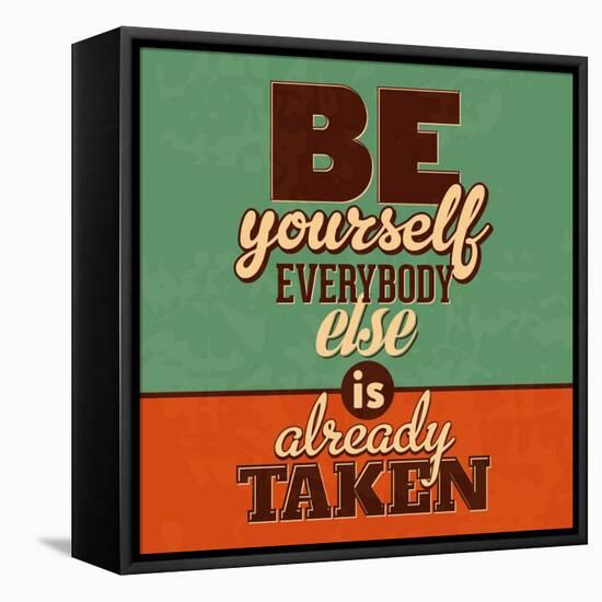 Everybody Else Is Already Taken-Lorand Okos-Framed Stretched Canvas