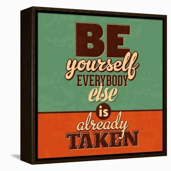 Everybody Else Is Already Taken-Lorand Okos-Framed Stretched Canvas