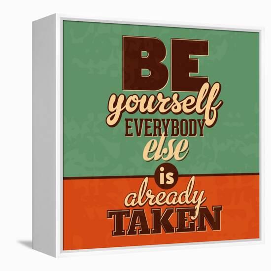 Everybody Else Is Already Taken-Lorand Okos-Framed Stretched Canvas