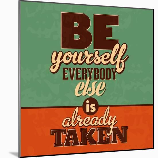 Everybody Else Is Already Taken-Lorand Okos-Mounted Art Print