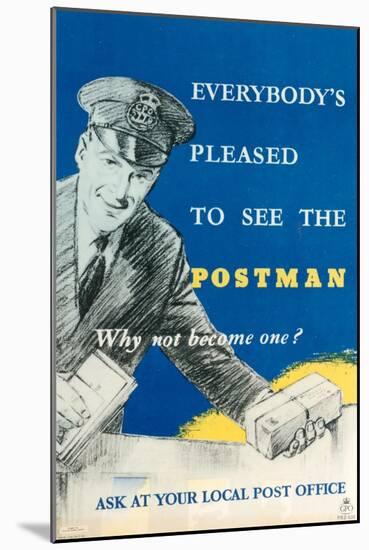 Everybody's Pleased to See the Postman, Why Not Become One?-West One Studios-Mounted Art Print