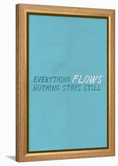 Everything Flows. Nothing Stays Still.-null-Framed Stretched Canvas