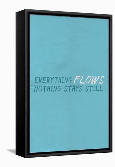 Everything Flows. Nothing Stays Still.-null-Framed Stretched Canvas