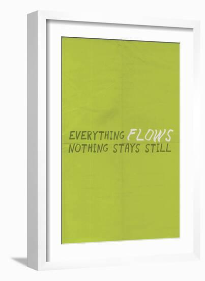 Everything Flows. Nothing Stays Still.-null-Framed Art Print