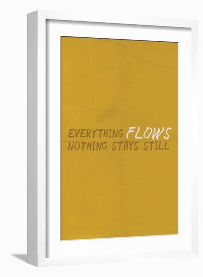 Everything Flows. Nothing Stays Still.-null-Framed Art Print