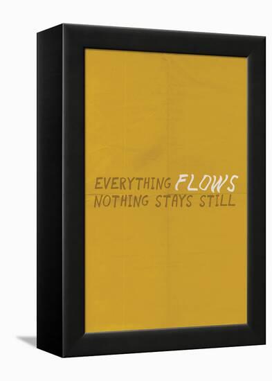 Everything Flows. Nothing Stays Still.-null-Framed Stretched Canvas