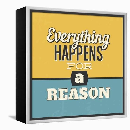 Everything Happens for a Reason-Lorand Okos-Framed Stretched Canvas