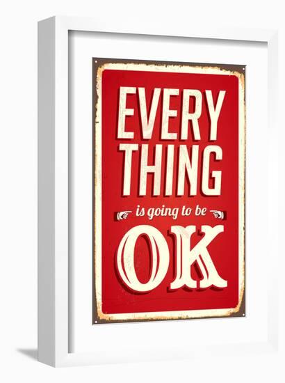 Everything Is Going To Be Ok-null-Framed Art Print