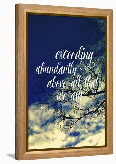 Exceeding Abundantly Above All That We Ask-Vintage Skies-Framed Premier Image Canvas