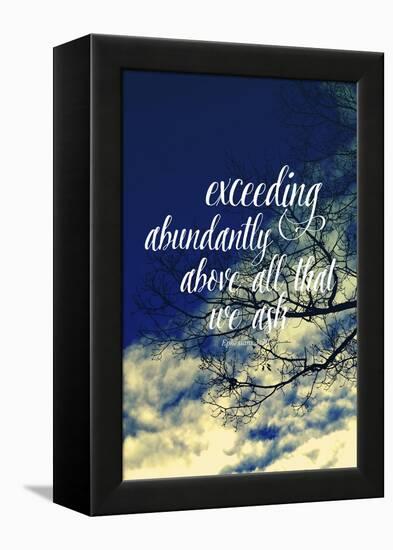 Exceeding Abundantly Above All That We Ask-Vintage Skies-Framed Premier Image Canvas