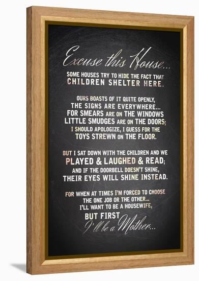 Excuse this House-Kimberly Glover-Framed Premier Image Canvas