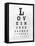 Eye Chart Typography I-null-Framed Stretched Canvas