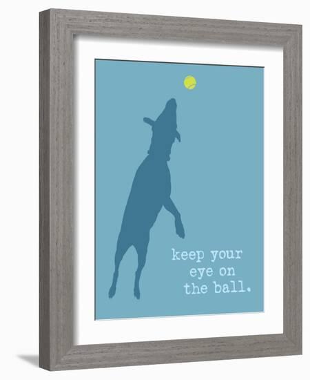 Eye On The Ball - Blue Version-Dog is Good-Framed Art Print