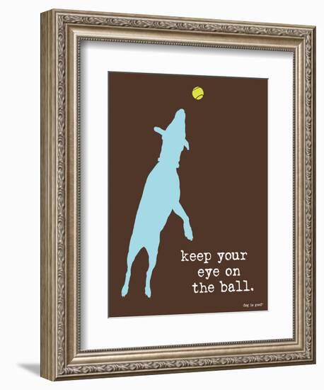 Eye On The Ball-Dog is Good-Framed Art Print