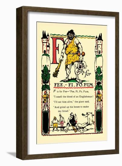 F for Fee, Fi, Fo, Fum-Tony Sarge-Framed Premium Giclee Print