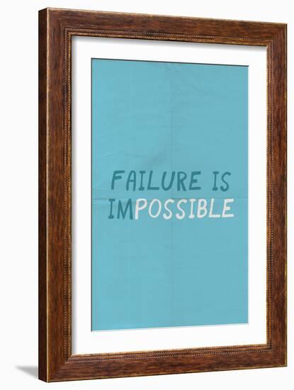 Failure Is Impossible-null-Framed Art Print