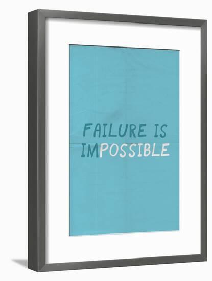 Failure Is Impossible-null-Framed Art Print