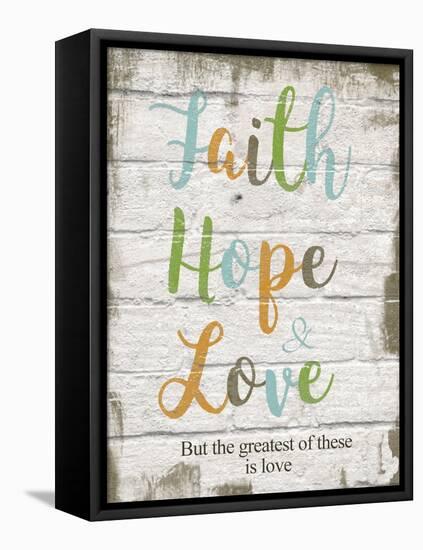 Faith Hope Love-Taylor Greene-Framed Stretched Canvas