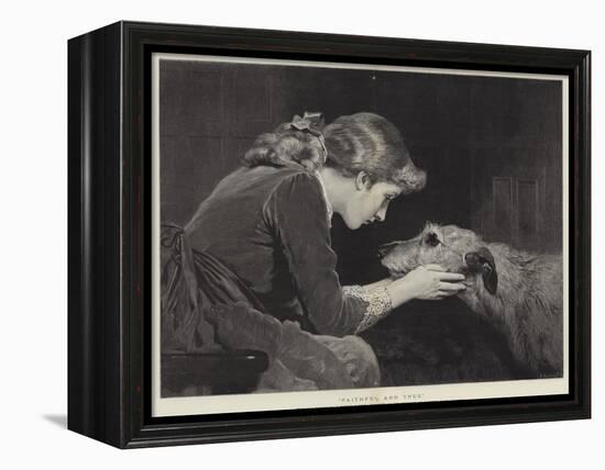 Faithful and True-Charles Burton Barber-Framed Premier Image Canvas