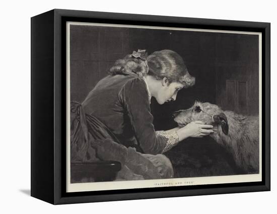 Faithful and True-Charles Burton Barber-Framed Premier Image Canvas