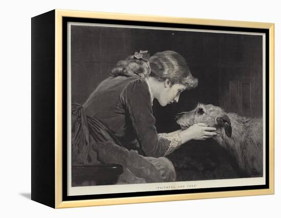 Faithful and True-Charles Burton Barber-Framed Premier Image Canvas