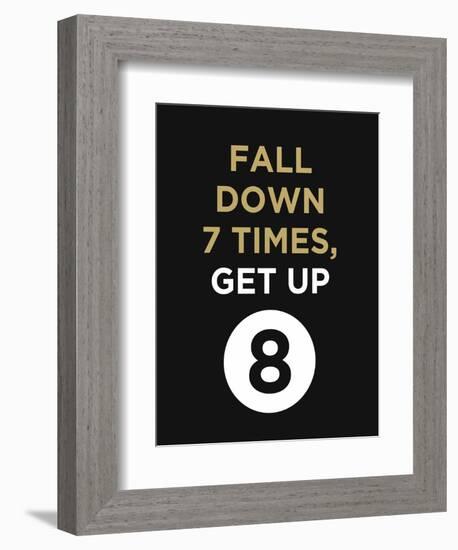 Fall Down 7 Times, Get Up-null-Framed Premium Giclee Print