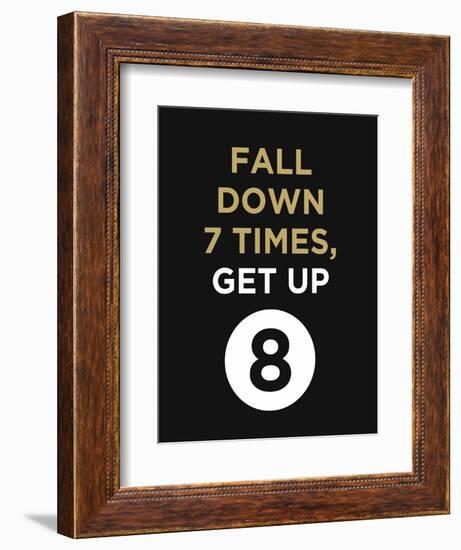 Fall Down 7 Times, Get Up-null-Framed Premium Giclee Print