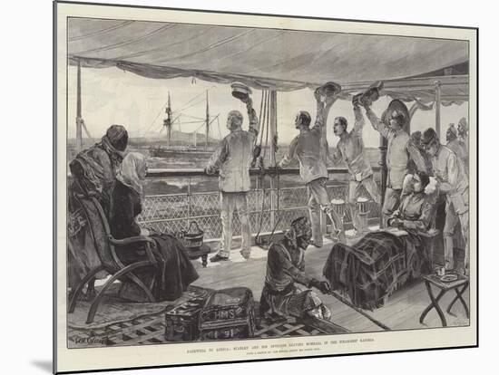 Farewell to Africa, Stanley and His Officers Leaving Mombasa in the Steam-Ship Katoria-William Heysham Overend-Mounted Giclee Print