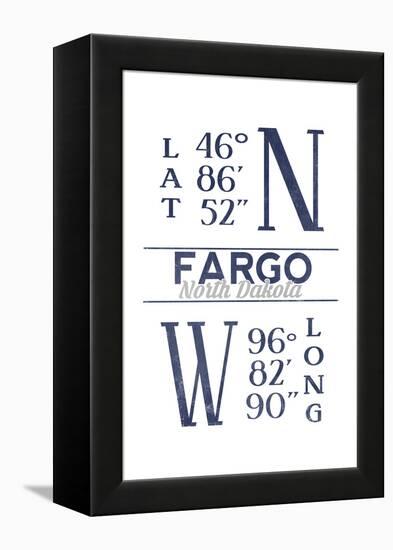 Fargo, North Dakota - Latitude and Longitude (Blue)-Lantern Press-Framed Stretched Canvas