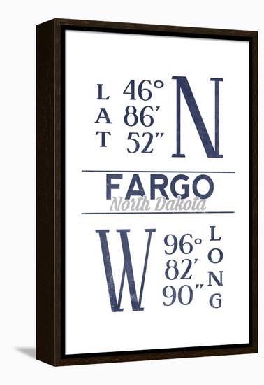 Fargo, North Dakota - Latitude and Longitude (Blue)-Lantern Press-Framed Stretched Canvas