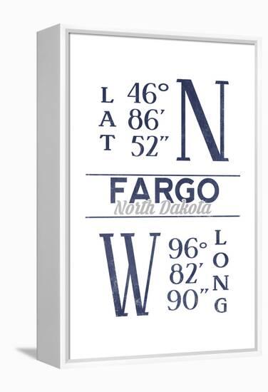 Fargo, North Dakota - Latitude and Longitude (Blue)-Lantern Press-Framed Stretched Canvas