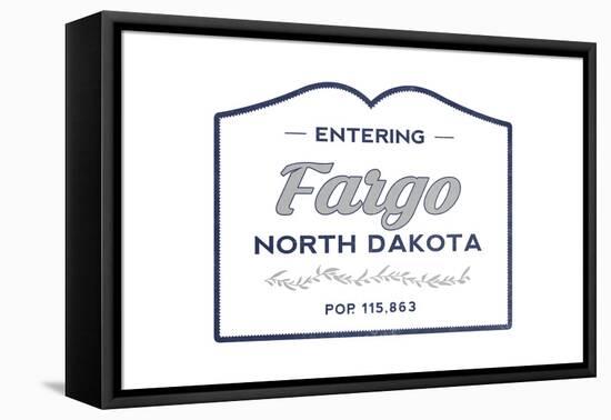 Fargo, North Dakota - Now Entering (Blue)-Lantern Press-Framed Stretched Canvas