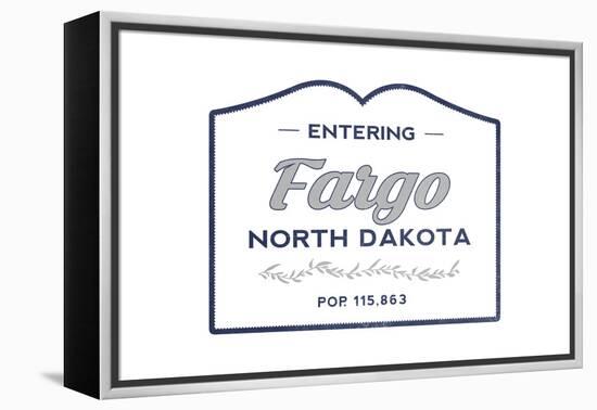 Fargo, North Dakota - Now Entering (Blue)-Lantern Press-Framed Stretched Canvas