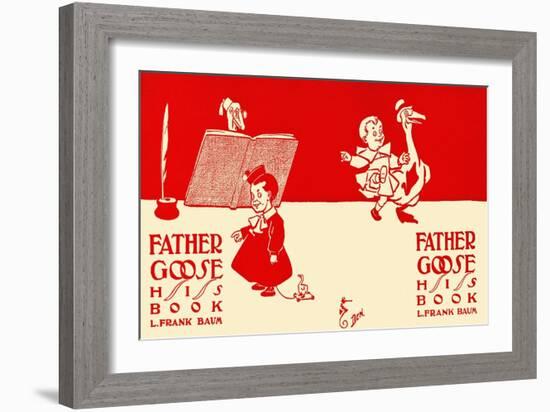 Father Goose, His Book, L. Frank Baum-WW Denslow-Framed Art Print