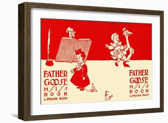 Father Goose, His Book, L. Frank Baum-WW Denslow-Framed Art Print