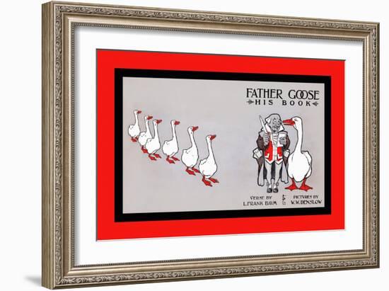 Father Goose, His Book, Verse By L. Frank Baum, Pictures By W. W. Denslow-WW Denslow-Framed Art Print