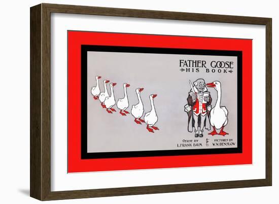 Father Goose, His Book, Verse By L. Frank Baum, Pictures By W. W. Denslow-WW Denslow-Framed Art Print