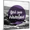 Find your Adventure 2-null-Mounted Giclee Print
