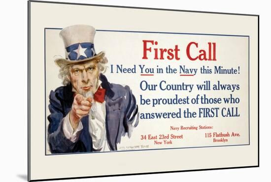 First Call, I Need You in the Navy, c.1917-James Montgomery Flagg-Mounted Art Print