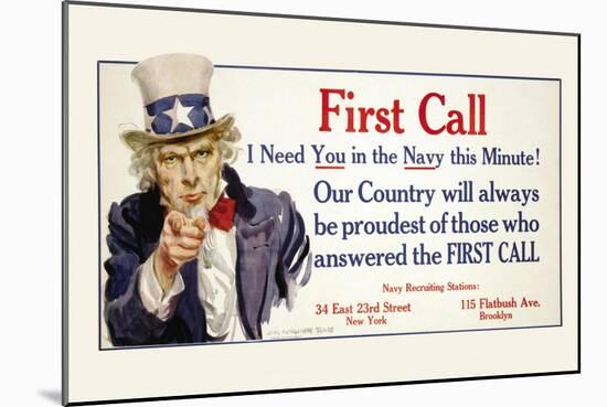 First Call, I Need You in the Navy, c.1917-James Montgomery Flagg-Mounted Art Print
