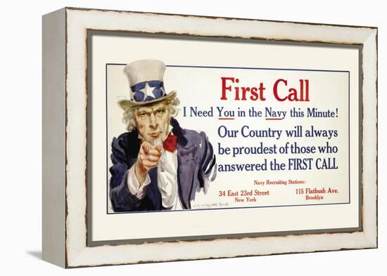 First Call, I Need You in the Navy, c.1917-James Montgomery Flagg-Framed Stretched Canvas